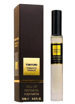 Парфум масляний унісекс tom ford tobacco vanille 10 мл