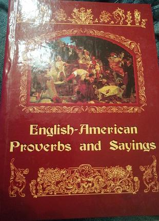 English-amercan proverbs and saying. 2008 y.