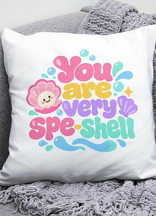 Декоративна подушка плюшевая подарок you are very spe shell