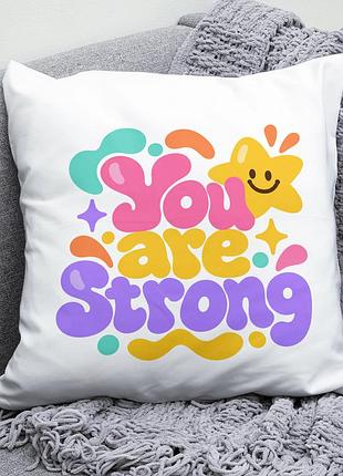 Декоративна подушка плюшева подарунок you are strong