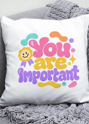 Декоративна подушка плюшевая подарок you are important