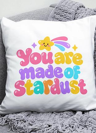 Декоративна подушка плюшевая подарок you are made of stardust