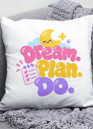 Декоративна подушка плюшева подарунок dream plan do