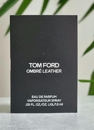 Пробник парфумів tom ford eau d'ombré leather, 1.5 мл, для чоловіків