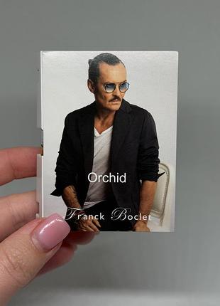Franck boclet orchid — східний квітковий аромат із пудровими акордами іриса, неролі та апельсиновим цвітом, пробний зразок, 1,5 мл;