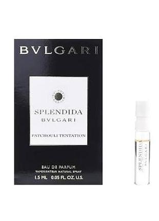 Splendida patchouli tentation bvlgari, пробник 1,5 мл