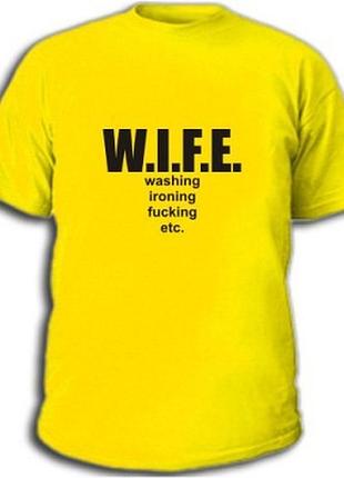 Футболки с прикольными надписями «w.i.f.e.»