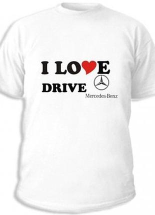 Футболка i love drive mercedes