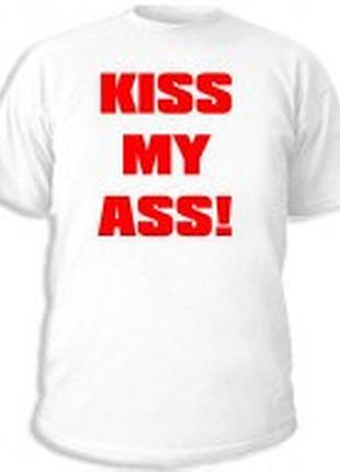 Популярные футболки молодёжные с надписями kiss my ass