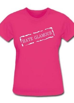 Футболки с прикольными надписями «hate glamour»