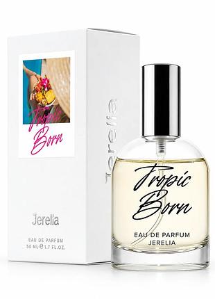 Женская парфюмерная вода jerelia tropic born цветочная фруктовая 50 мл