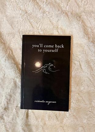 Michaela angemeer «you'll come back to yourself»