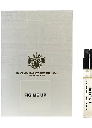 Парфюмированная вода унисекс mancera fig me up edp 2ml
