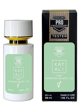 Kayali yum pistachio gelato | 33 тестер pro унісекс 58 мл