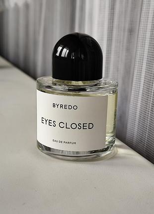 Byredo parfums eyes closed парфюмированная вода 100 мл оригинал