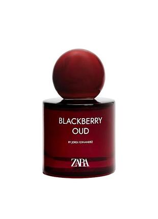 Парфум zara blackberry oud parfum 50 мл; розпив 5ml