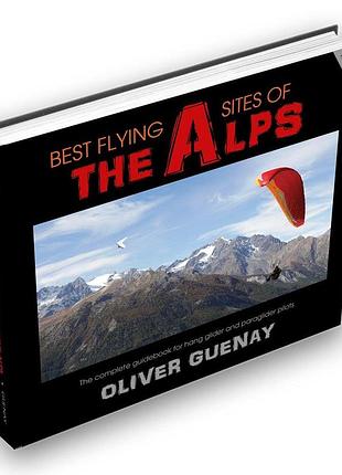 Книга best flying sites of alps справочник о лучших местах для полётов в альпах на английском языке