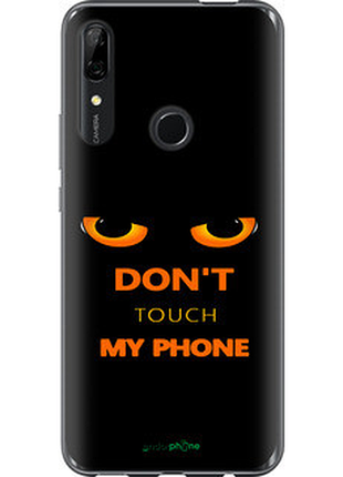Чехол на huawei p smart z don't touch the phone "4261u-1704-72104"