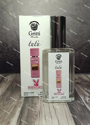 Парфуми унісекс gritti tutu (грітті туту) pheromone parfum 60 мл