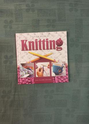 Книга «little book of knitting» . навчіться в'язати з клер дейвіс