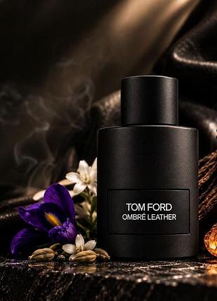 Tom ford ombré leather / парфуми на розпив / оригінальні парфуми на розпив