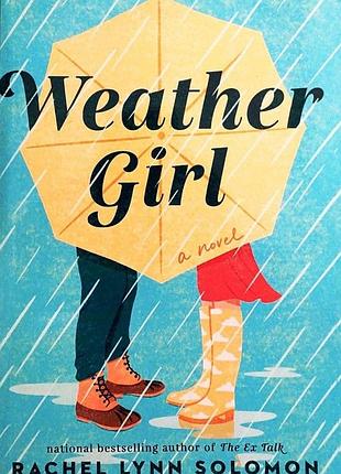 Книга прогноз погоди для двох - рейчел лінн соломон / weather girl - rachel lynn solomon (англійською)