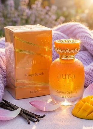 Оригінал la fede aura manga splash 100 мл у слюді парфумована вода арабські парфуми оае khadlaj манго ожина ірис ваніль