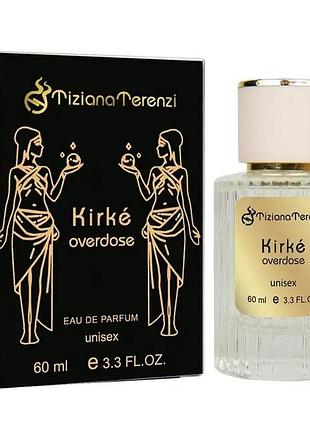 Tiziana terenzi kirke overdose 60 мл
