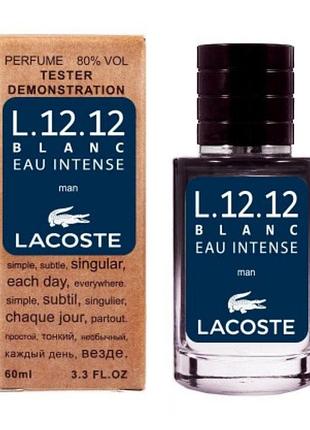Тестер lacoste l.12.12 blanc eau intense для чоловіків 60 мл