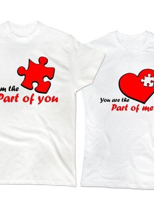 Парные футболки с принтом "i am the part of you. you are the part of me" push it