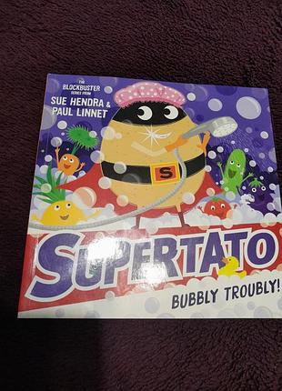 Supertato: bubbly troubly!», автор,ілюстратор сь (sue hendra) і (paul linnet).дитяча книга англійською