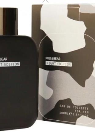 Night edition 100ml як zara pull&bear