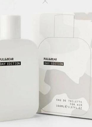 Day edition 100ml edt как zara pull&bear