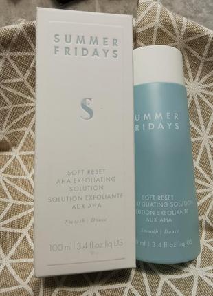 Summer fridays soft reset aha exfoliating solution отшелушивающий тоник лосьон3 фото