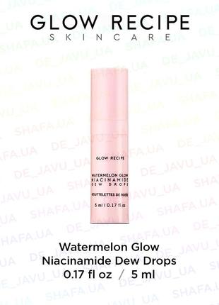 Сироватка праймер для сяйва шкіри glow recipe watermelon watermelon niacinamide dew drops