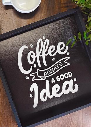 Поднос деревянный с принтом coffee always a good idea 33х33 см (pdn_19n002_bl)1 фото