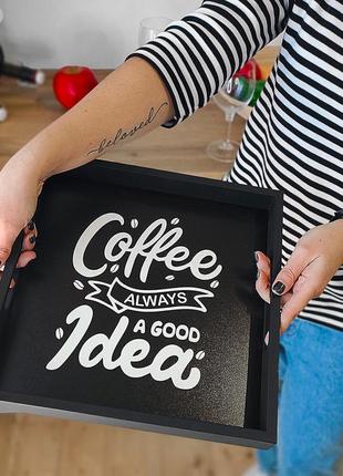 Поднос деревянный с принтом coffee always a good idea 33х33 см (pdn_19n002_bl)2 фото