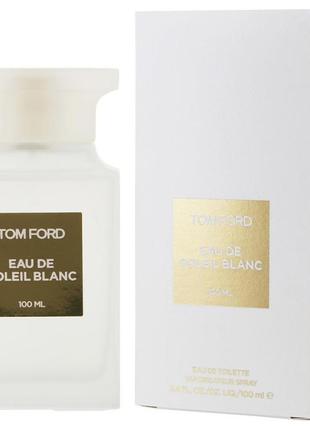 Tom ford eau de soleil blanc ( orig.pack!) edt 100 ml