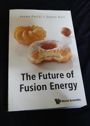 Книжка "the future of fusion energy"1 фото