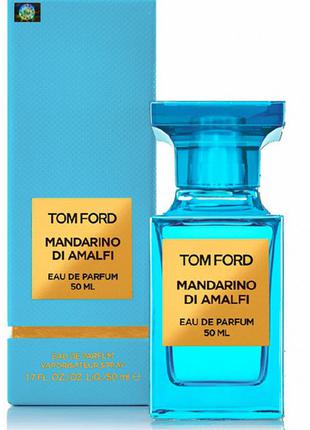 Парфюмерная вода tom ford mandarino di amalfi 50ml (euro )