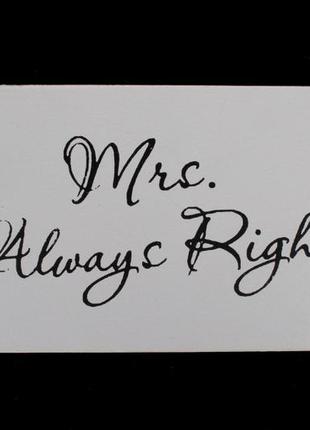 Табличка декоративная "mrs. always right"