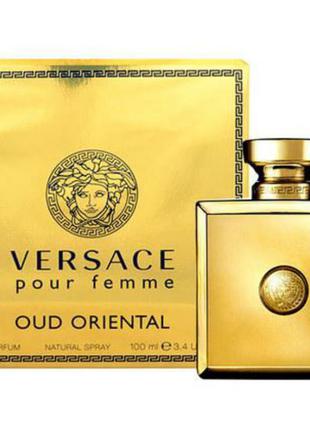 Женская парфюмированная вода versace pour femme oud oriental