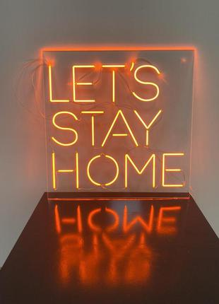 Неоновий напис "let`s stay home" на акриловій основі1 фото