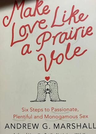 Книга make love like a prairie vole