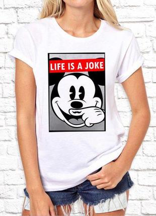 Жіноча футболка з принтом, swag mickey mouse (мікі маус) "life is a joke" push it