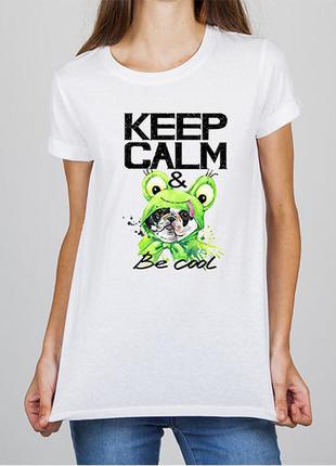 Жіноча футболка з принтом собака "keep calm & be cool" push it