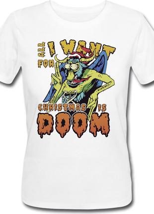 Женская новогодняя футболка "all i want for christmas is doom" (белая)1 фото