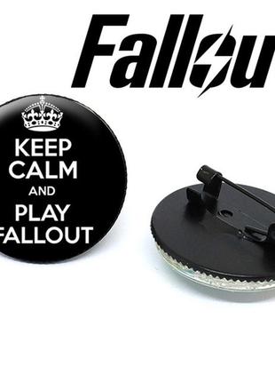 Значок з написом "keep calm and play fallout" fallout