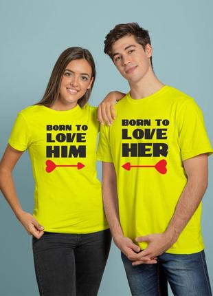 Парні футболки з написами born to love him born to love her, прикольні парні речі для двох1 фото