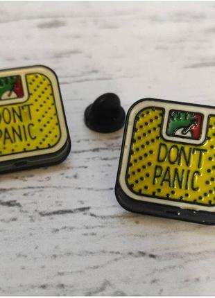 Металлический пин значок dont panic не паникай